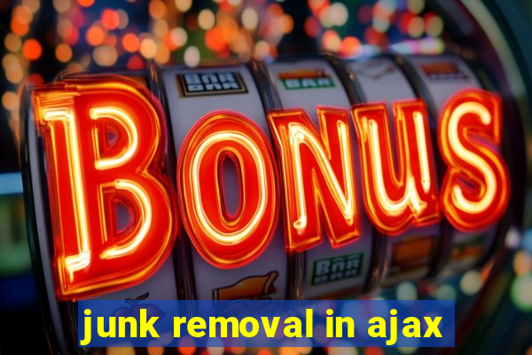 junk removal in ajax